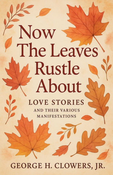 Now the Leaves Rustle About