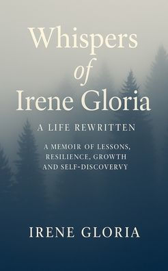 Whispers of Irene Gloria: A Life Rewritten