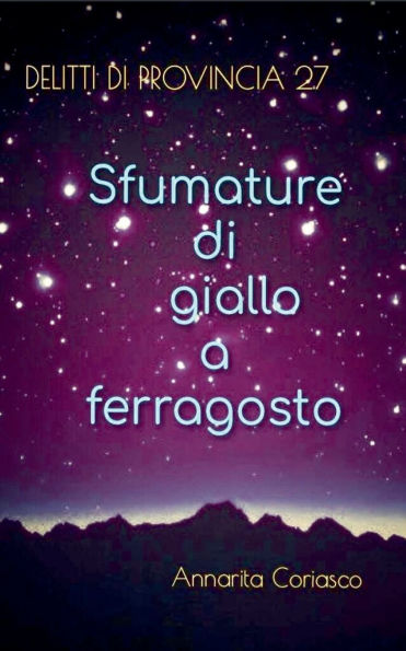 Sfumature di giallo a ferragosto