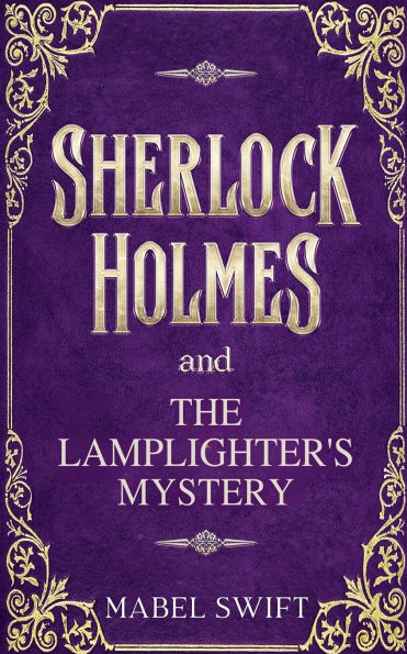Sherlock Holmes and The Lamplighter's Mystery