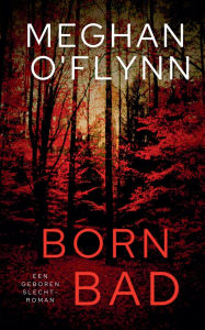Title: Born Bad - Een Geboren Slecht-roman, Author: Meghan O'Flynn