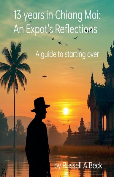 13 Years Chiang Mai: An Expat's Reflections