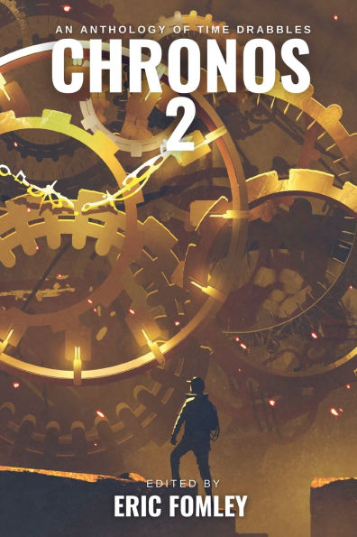 Chronos 2: An Anthology of Time Drabbles