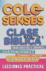 Clase Bï¿½blica para Adultos y Jï¿½venes: Guï¿½a Principiantes - Colosenses