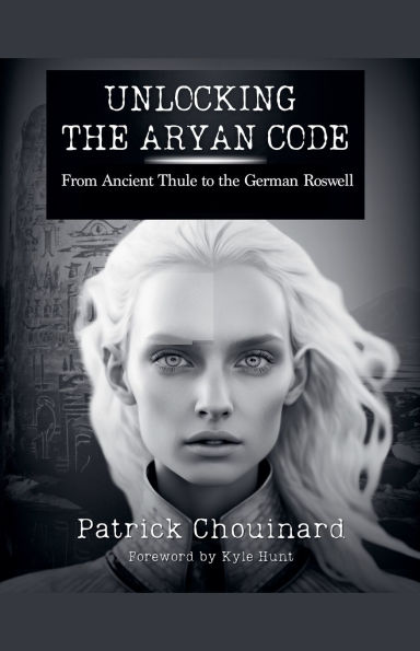 Unlocking the Aryan Code: From Ancient Thule to German Roswell