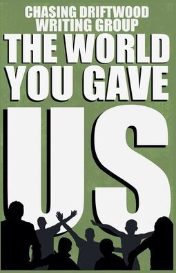 The World You Gave Us