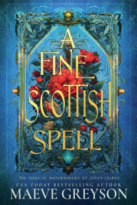 Title: A Fine Scottish Spell, Author: Maeve Greyson