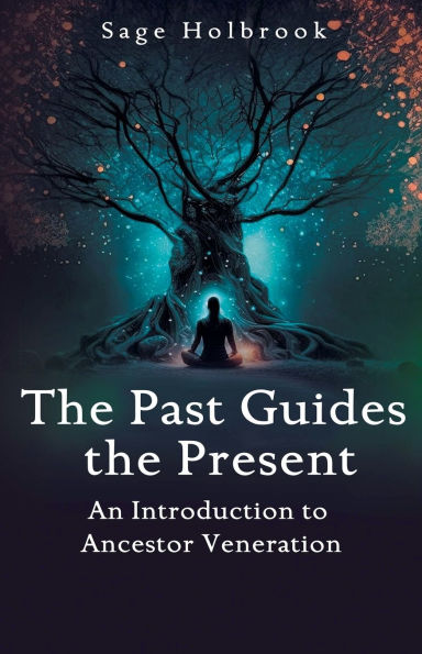 The Past Guides Present: An Introduction to Ancestor Veneration
