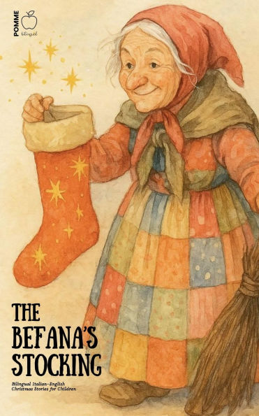 The Befana's Stocking: Bilingual Italian-English Christmas Stories for Children