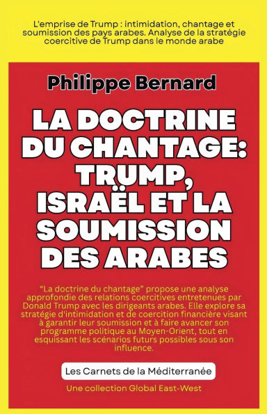 La doctrine du chantage: Trump, Israï¿½l et la soumission des ï¿½tats arabes