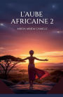 L'aube africaine 2