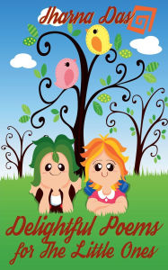 Title: Delightful Poems for The Little Ones, Author: Jharna Das