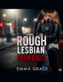 Rough Lesbian Romance