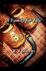 Title: A Family for Jilly, Author: R J Stevens