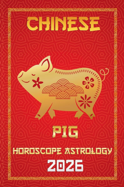 Pig Chinese Horoscope 2026
