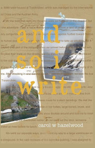 Title: And So I Write, Author: Carol Hazelwood