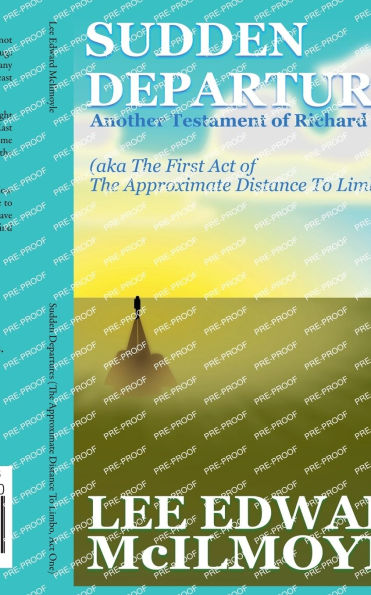 Sudden Departures (The Approximate Distance To Limbo, Act One)