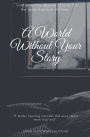 A World Without Your Story