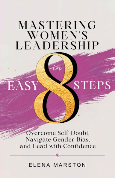 Mastering Women's Leadership Easy 8 Steps