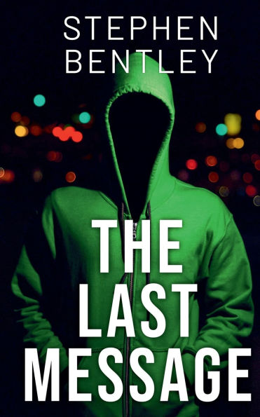 the last Message: A high-stakes cyber-thriller that will leave you breathless until very page
