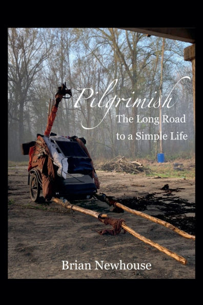 Pilgrimish: The Long Road to a Simple Life