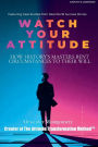 Watch Your Attitude