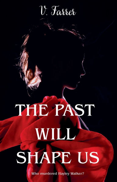 The Past Will Shape Us