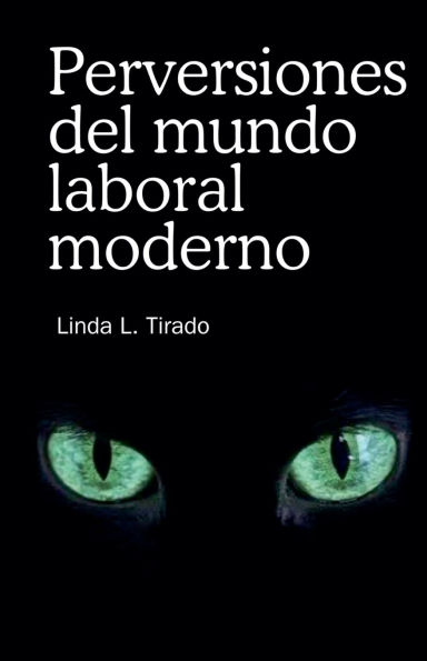 Perversiones del mundo laboral moderno