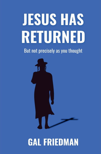 Jesus Has Returned. But not precisely as you thought