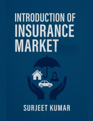 Title: Introduction of Insurance Market, Author: Surjeet Kumar