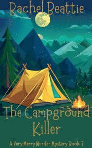 Title: The Campground Killer, Author: Rachel Beattie