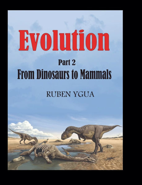 Evolution - From Dinosaurs to Mammals