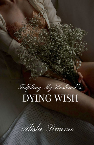 Fulfilling My Husband's Dying Wish