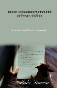 Title: Bir Orospunun Gï¿½nlï¿½ğï¿½, Author: Alishe Simeon