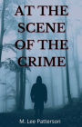 At the Scene of the Crime
