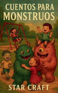 Title: Cuentos Para Monstruos, Author: Star Craft