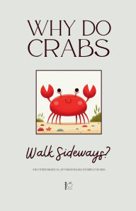 Title: Why Do Crabs Walk Sideways? And Other Bilingual Spanish-English Stories for Kids, Author: Pomme Bilingual