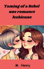 Taming of a Rebel: une romance lesbienne