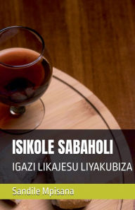 Title: Isikole Sabaholi, Author: Sandile Mpisana