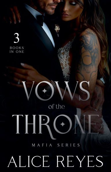 Vows of the Throne Mafia Series, 3 Books One!