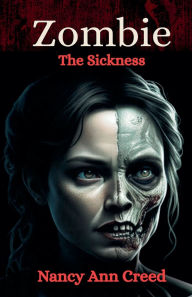 Title: Zombie The Sickness, Author: Nancy Ann Creed