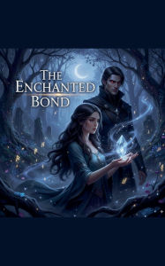 Title: The Enchanted Bond, Author: Hamza Laaouamri