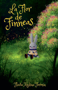 Title: La Flor de Finneas, Author: Flavia Medina Fermïn