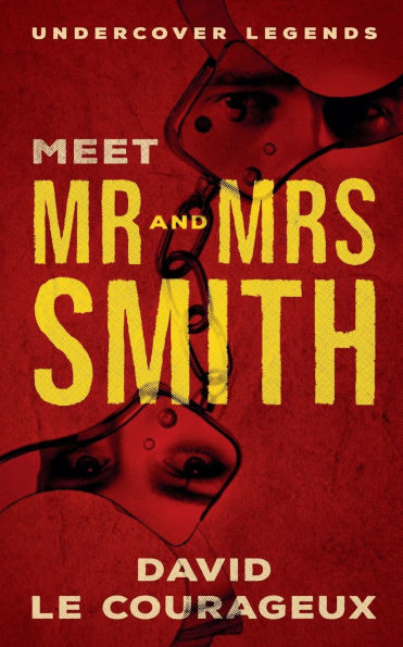 Meet Mr and Mrs Smith: Undercover Legends