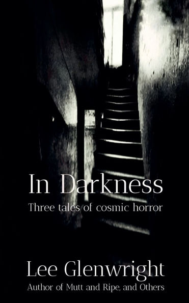 Darkness: Three Tales of Cosmic Horror