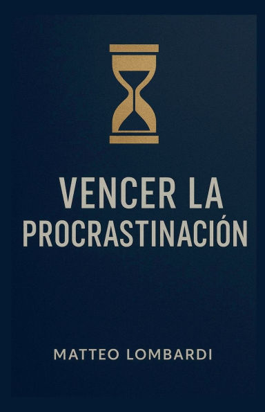 Vencer la ProcrastinaciÃ¯Â¿Â½n