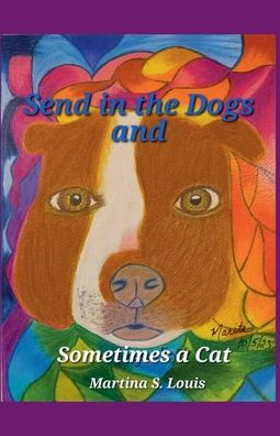 Send the Dogs and Sometimes a Cat