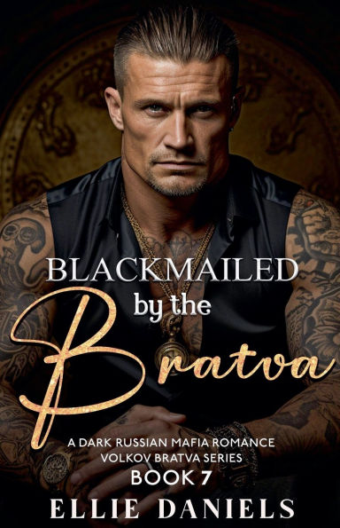 Blackmailed by the Bratva: A Dark Russian Mafia Romance