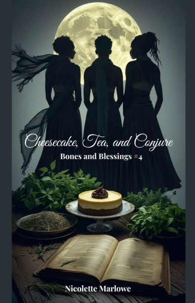 Cheesecake, Tea, and Conjure