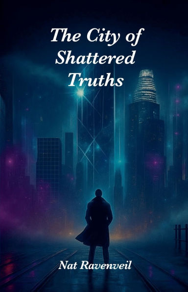 The City of Shattered Truths